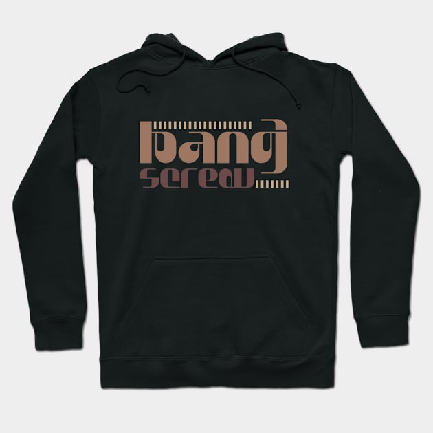 Bang Screw Hoodie by Degiab